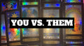 YOU VS. THEM