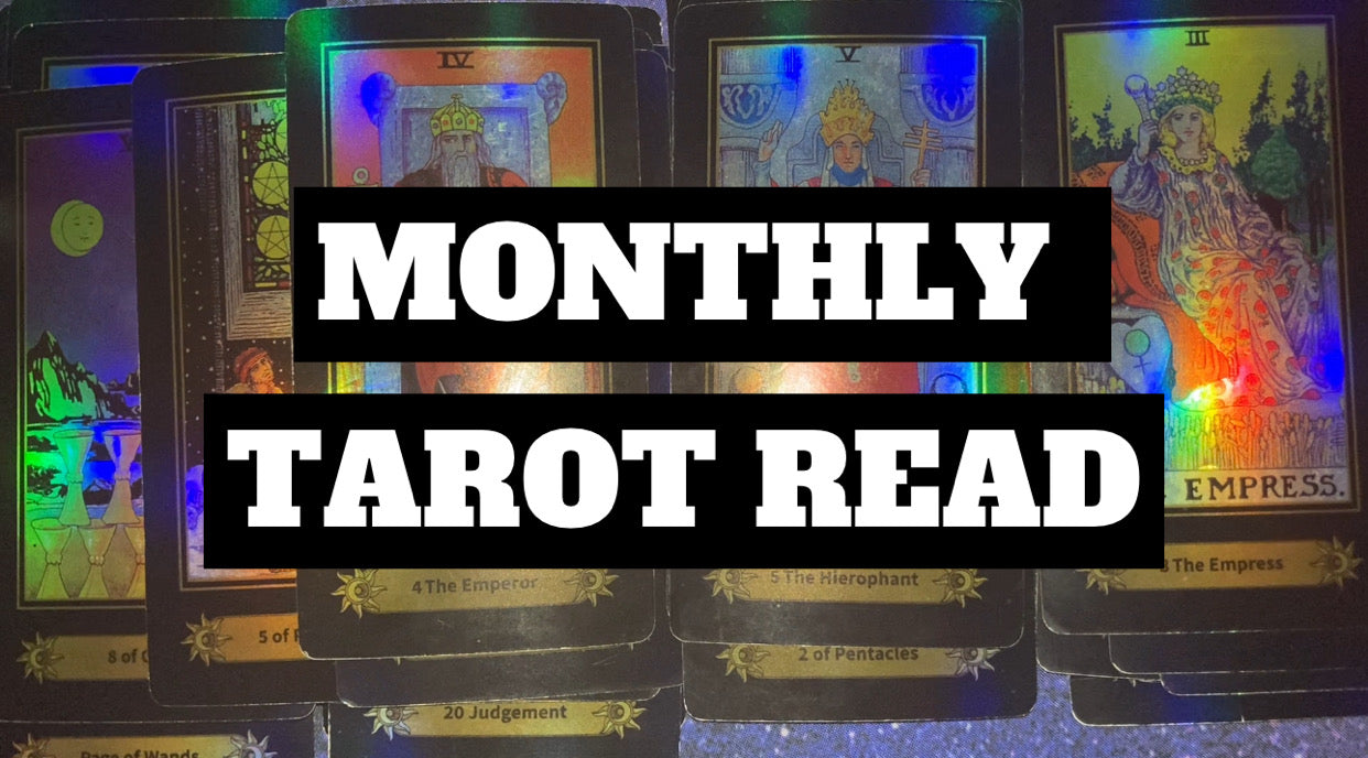 MONTHLY TAROT READ